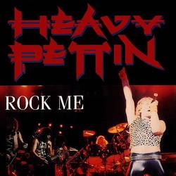 Heavy Pettin' : Rock Me